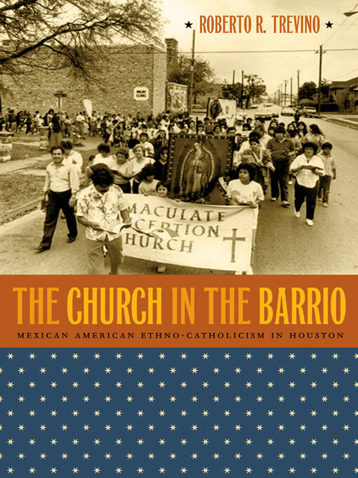 Title details for The Church in the Barrio by Roberto R. Treviño - Available